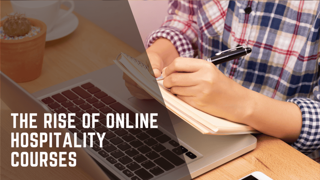 The Rise of Online Hospitality Courses